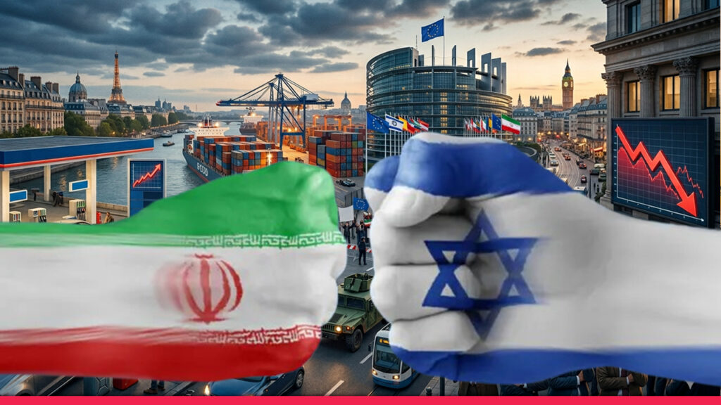 ইরান–ইসরায়েল ও যুক্তরাষ্ট্রের সংঘাত: ইউরোপে সম্ভাব্য প্রভাব, জ্বালানি, নিরাপত্তা ও রাজনীতিতে নতুন চাপ